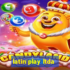 latin play ltda